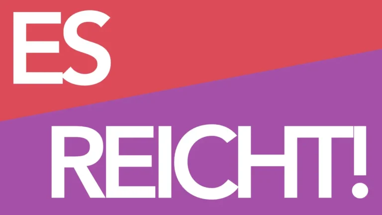 Der Hintergrund ist in zwei farbliche Bereiche geteilt. Oben links ist der Hintergrund rot. Unten rechts ist er violett. Im roten Bereich steht der Text: "ES" und im violetten Bereich "REICHT!".